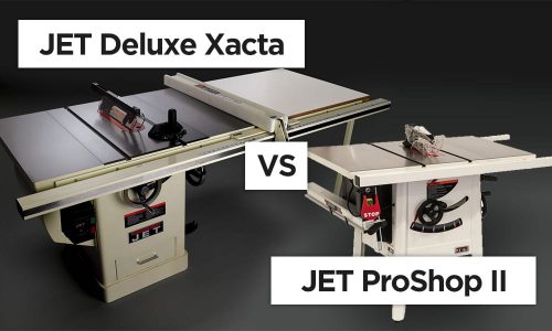 JET Table Saws Comparison Deluxe Xacta VS ProShop II