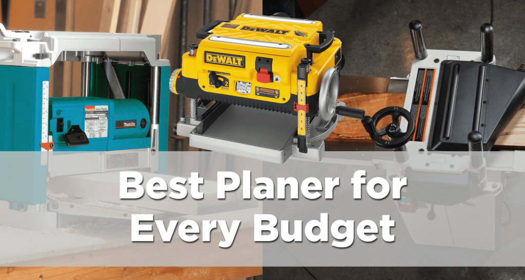 The best Planer for every budget — 2022 Buyer's Guide Machine Atlas