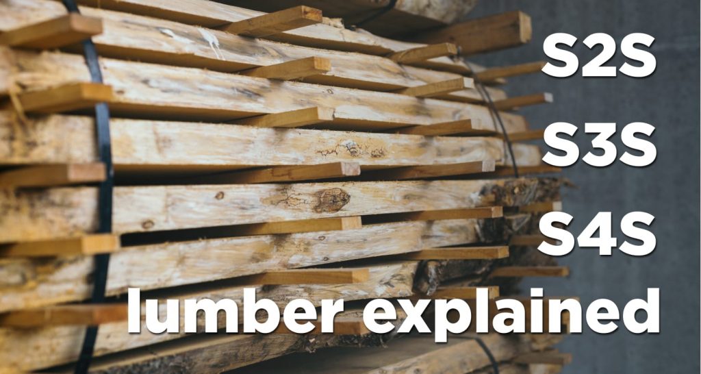 S2S, S3S, and S4S lumber explained, and how it’s made Machine Atlas